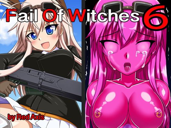 【Fail Of Witches 6】Red Axis