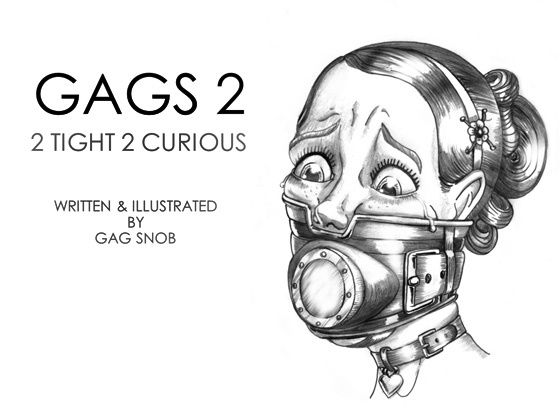 【Gags 2 - 2 Tight 2 Curious】Gag Snob