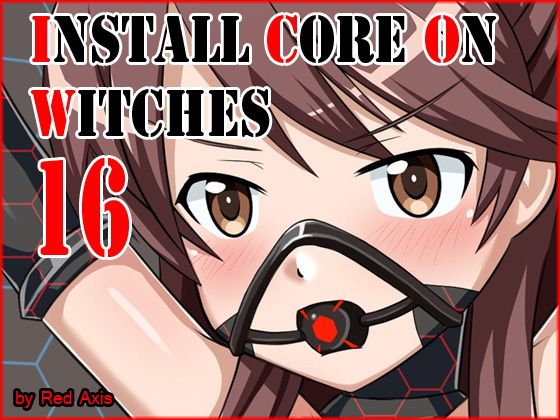 【Install Core On Witches 16】Red Axis