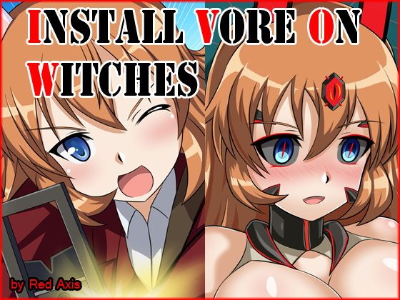 【Install Vore On Witches】Red Axis