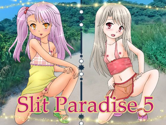 Slit Paradise 5