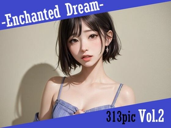 【Enchanted Dream Vol.2】MoAY
