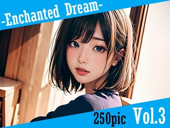 【Enchanted Dream Vol.3】MoAY
