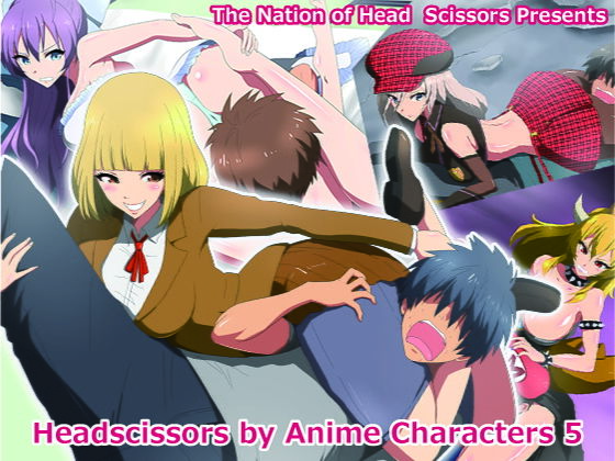 【Headscissors by Anime Characters 5】The Nation of Head Scissors
