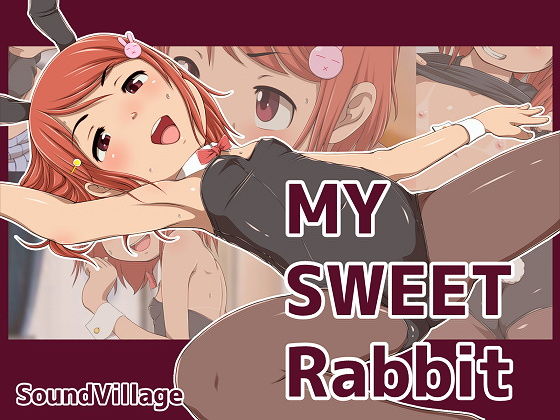 【MY SWEET Rabbit】SoundVillage